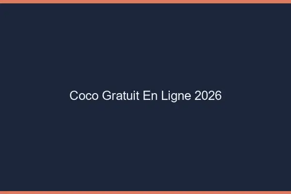 Coco Gratuit en Ligne 2026